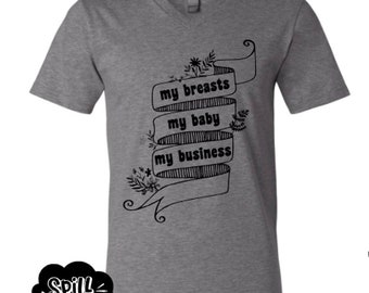 My Breast, My Baby, My Business, Breastfeeding Mom, Nursing Mom Tee, Motherhood Graphic Tee, Breastfed, Breastfeeding, Mom Style, Mom Gift