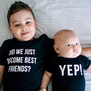 Pregnancy Announcement Sibling Outfits Did We Just Become Best Friends YEP the Original Set of Matching Tees, Best Friend and Siblings tees image 2