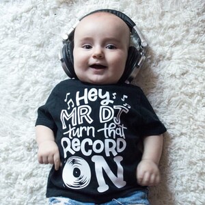 Hey Mr DJ Turn That Record On Kid&#39;s Trendy Tee Or Bodysuit Baby Toddler Boy Girl Clothing