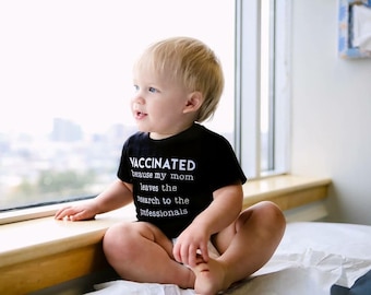 VACCINATED because my mom leaves the research to the professionals Pro-Vaccine Tee, Vaccinated AF Shirt, Pro-Science,Vaccinate, Vaccinations