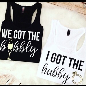 Bachelorette Party Tanks Bride's Gold Bridal Shirt We Got the Bubbly Hubby Bride and Squad plus size matching shirts Racer Back Tank Top 2x