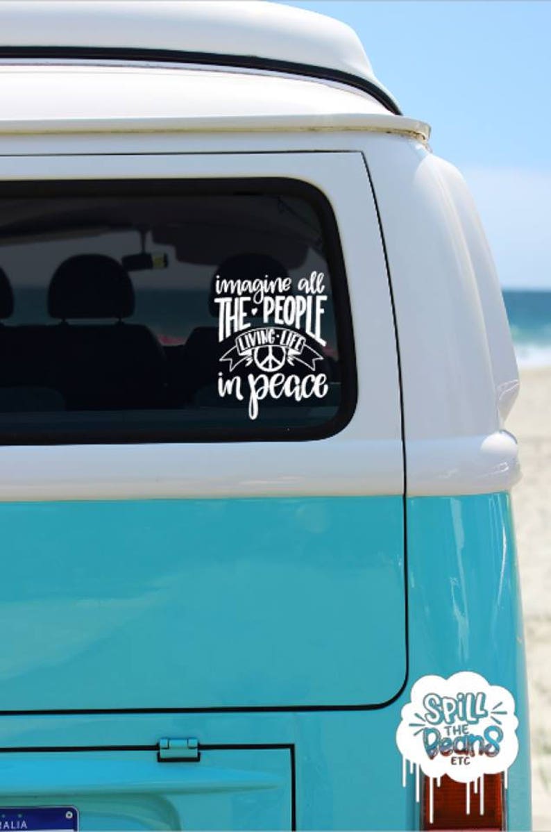 Imagine All The People, Love Life, Hippie Car Decal, Hippie, Car Decal, Vinyl Decal, Van Decal, Car Bling, Gift For Her, Gift For Him image 1