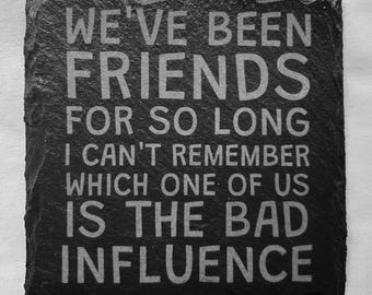 Friends For So Long... Slate Coaster - Laser Engraved Drink Coaster