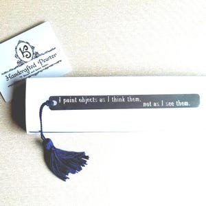I paint objects as I think them, not as I see them. - Pablo Picasso, Pewter Bookmark