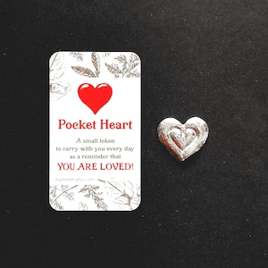 Simple Pewter Pocket Heart, with this note included: "A small token, to carry with you every day, as a reminder that YOU ARE LOVED!"