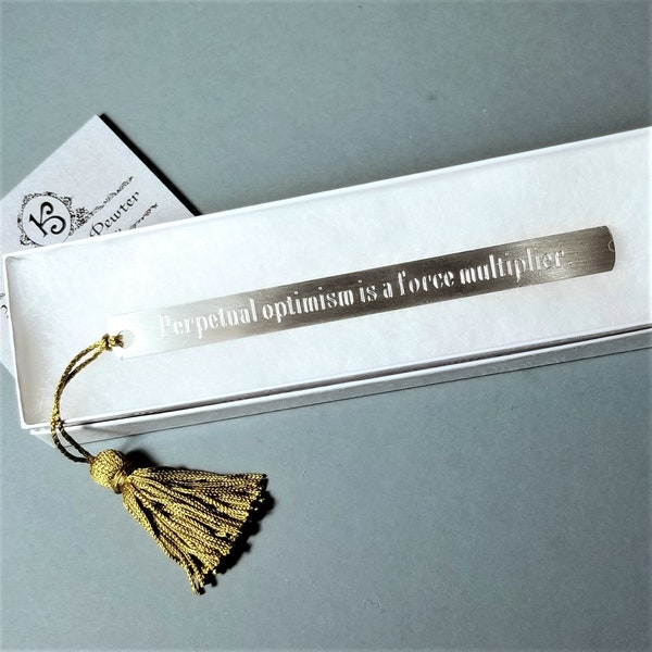 Perpetual optimism is a force multiplier. -Colin Powell, Pewter Bookmark