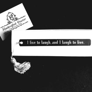 I live to laugh, and I laugh to live. - Milton Berle, Pewter Bookmark