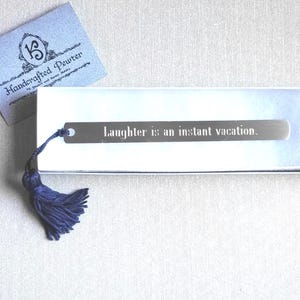 Laughter is an instant vacation. - Milton Berle, Pewter Bookmark