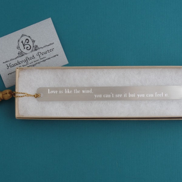 Love is like the wind, you can't see it but you can feel it. - Nicholas Sparks, Pewter Bookmark