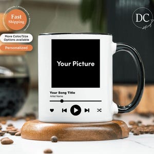 Personalized Song Name and Picture Mug - Personalized Artist Name Mug - Custom Song Name Cup - Favorite Song Cup- Custom Favorite Artist Mug