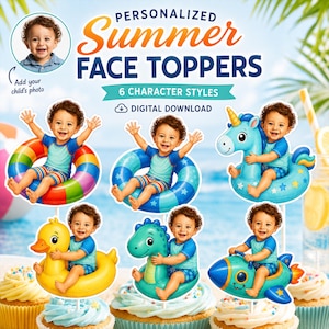May include: A digital download set of six personalized summer face toppers featuring a child's face on various characters including a rainbow float, blue star float, unicorn, yellow duck, green dinosaur, and a rocket ship, all with blue text.