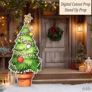 May include: A green Christmas tree cutout with ornaments, a star topper, and a garland of white beads. The tree is in a terracotta pot. The text "Digital Cutout Prop Stand Up Prop" is in the upper right corner.