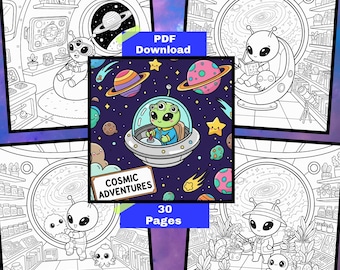 May include: A digital PDF download of a coloring book with a cosmic theme. The cover features a cartoon alien in a spaceship, surrounded by planets and stars. The text "Cosmic Adventures" and "30 Pages" are also visible.