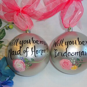 Will You Be My Bridesmaid Ornaments, Hand Painted Personalized Ornaments, Will you be my Bridesmaid? Flower Ornament, Bridesmaid Proposal