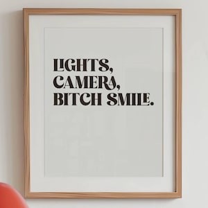 Lights, Camera, Bitch Smile | Taylor Wall Art | Lyrics Poster | I Can Do It With A Broken Heart | Tortured Poets Department Decor | 3 colors