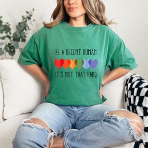 Be a Decent Human Tee, Positive Affirmation T-Shirt, Unisex Cotton Shirt, Casual Wear, Gift for Friends, LGBTQ+ Support Apparel