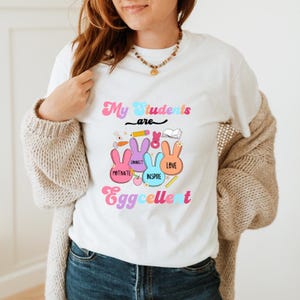 My Students Are Eggcellent Teacher Easter Shirt, Teacher Bunny Easter T-shirt, Easter Teacher shirt, Easter Teacher Appreciation Gift Tshirt
