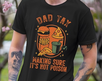 Camiseta divertida de impuestos para papá, regalo para asegurarte de que no sea veneno, regalo de cumpleaños para papá, camiseta de impuestos para papá, camiseta del Día del Padre, regalo para papá