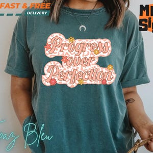 Progress Over Perfection Teacher Shirt: Inspirational Back to School Tee