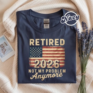 Pensionerad 2026, inte mitt problem längre, amerikansk flagga, pensionering, roliga pensionsgåvor för män, tröja, legend har pensionerat, tröjor för pappa