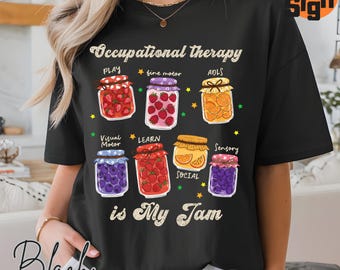 Comfort Colors Occupational Therapy Shirt: OT/OTA Appreciation Gift