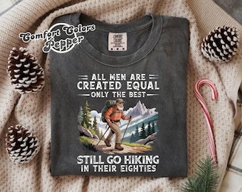 Die besten immer noch in ihren Achtziger wandern Sweatshirt, Geschenke Mann alte Wandern Liebhaber Shirt, Wandern Papa Shirt, Achtziger Wanderer Geschenk für Opa