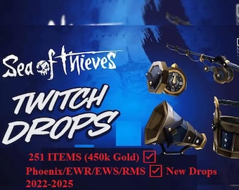 Sea of Thieves Twitch Drops-251 ITEMS (450k Gold) Phoenix/Ewr/EWS/RMS New Drops 2022-2025