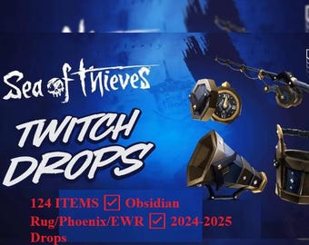 Sea of Thieves TWITCH Drops-124 ITEMS Obsidian Rug/Phoenix/EWR  2024-2025 Drops
