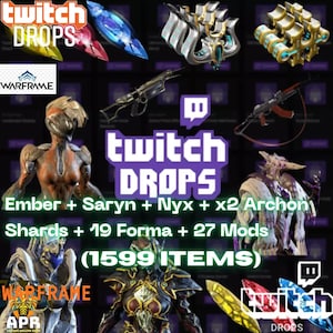 Warframe-TW Drops- Ember + Saryn + Nyx + x2 Archon Shards + 19 Forma + 27 Mods (1599)