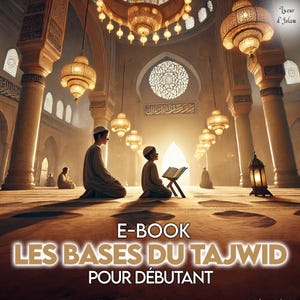 Könnte beinhalten: Innenansicht einer Moschee mit goldenen Kronleuchtern und architektonischen Details. Zwei Personen in traditioneller Kleidung knien und lesen in einem Buch. Der Text "E-BOOK LES BASES DU TAJWID POUR DÉBUTANT" ist ebenfalls enthalten.