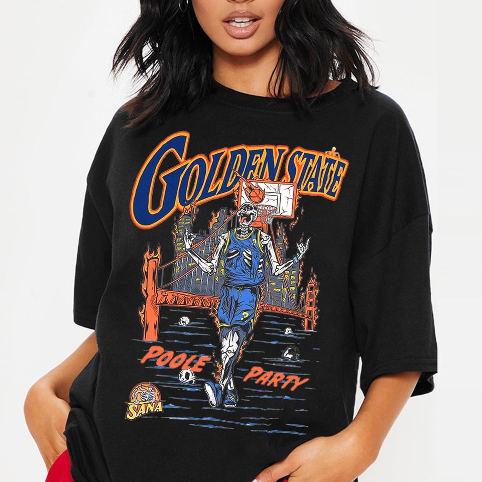 Sana x golden state warriors poole party shirt, hoodie, sweater, long  sleeve and tank top