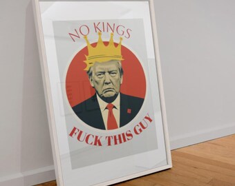 No Kings Protest Art Print: Anti Trump Rally Poster (Digital Download PNG Files)