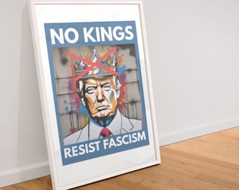 No Kings Protest Sign: Anti-Trump Art Printable (Digital Download)