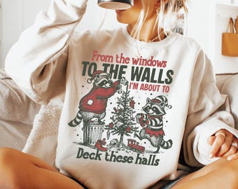 Von den Fenstern zu den Wänden Ich bin ungefähr zu Sweatshirt, lustigem Waschbär-Weihnachtspullover, Damen Weihnachten, Weihnachten, Vintage-Weihnachtspullover