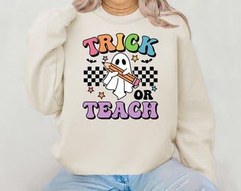 Trick or Teach Sweatshirt, Halloween Teacher Sweatshirt, Spooky Teacher Shirt,Retro Ghost Teacher Sweatshirt,Cute Ghost Hoodie,teacher Shirt