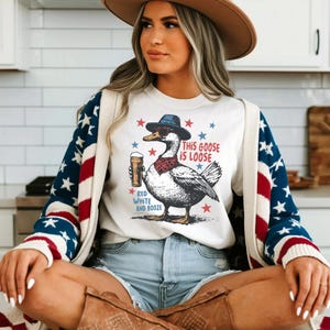 This Goose Is Loose For The Red, White and Booze Shirt, Funny 4th of July T-shirt, Silly Goose Shirt, Funny women shirt for 4th of July,gift