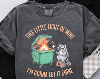 Comfort Colors® Funny Racoon Shirt, Women T shirt, Funny best friend gift, Girly shirt, Dumpster Fire Raccoon TShirt, Mental Health Tee