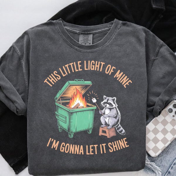 Comfort Colors® Funny Racoon Shirt, Women T shirt, Funny best friend gift, Girly shirt, Dumpster Fire Raccoon TShirt, Mental Health Tee