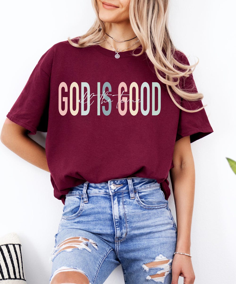 Church Shirt, Bible T Shirt, Religious Shirt, Gift,God Is Good All The Time Shirt, Cute Shirt For Her, God Lover Shirt, Christian Shirt Citychiefshoes