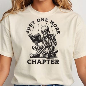 Just One More Chapter Shirt, Bookworm T-Shirt, Book Lover Shirts, Bookworm Gifts, Reading Teacher Shirt, Book Nerd Shirt, Gift For her