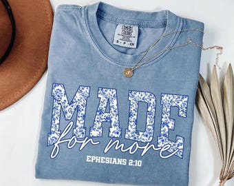 Comfort Colors® Made for More Christian Shirt,Bible Verse tee,Religious Faith Gift for Women,Women Ephesians 2:10 Christian Tee,Gift for her