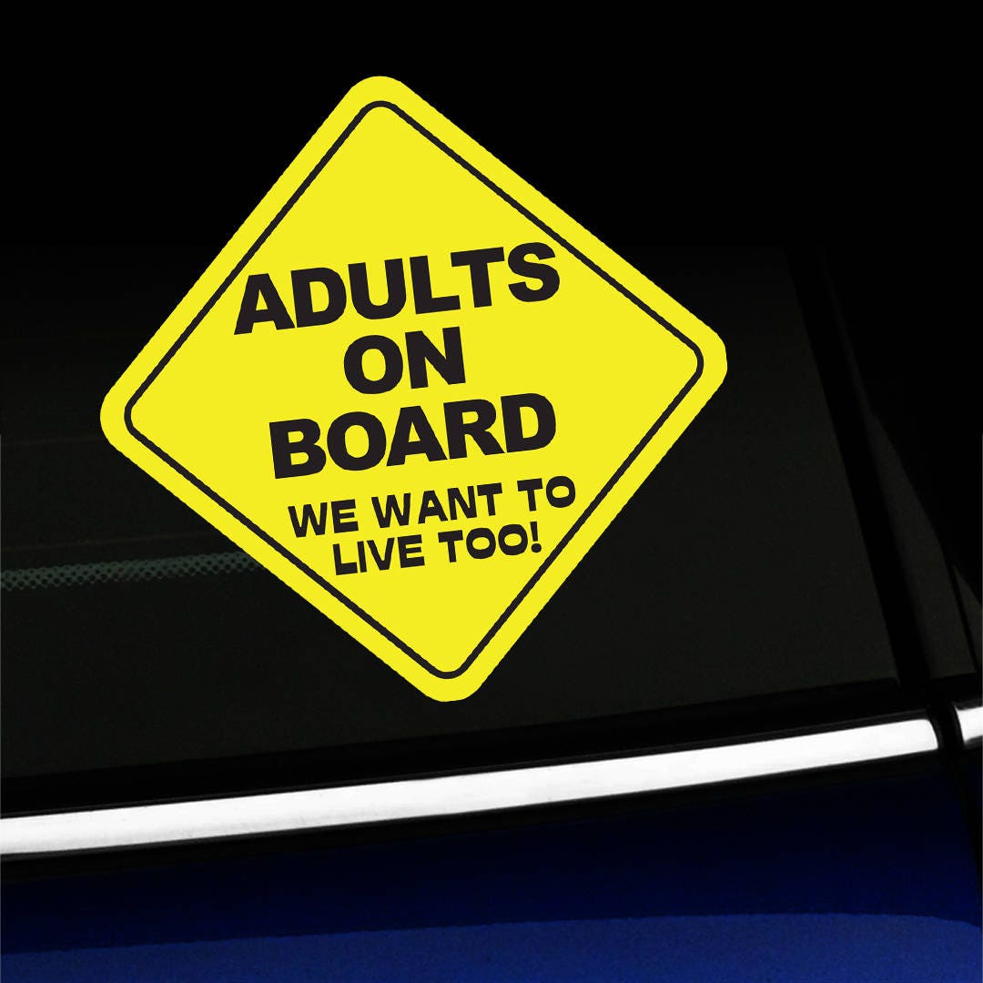 Adults on Board We Want to Live Too! Decal – Street Legal Decals