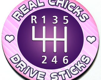 Real Chicks Drive Sticks - Magnetic Grill Badge for MINI Cooper