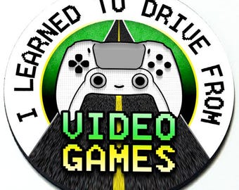 I Learned to Drive From Video Games - Magnetic Grill Badge for MINI Cooper