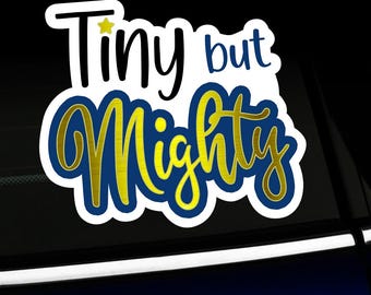 Tiny but Mighty - Cute Funny Sticker for MINI Cooper Fiat Smart Car