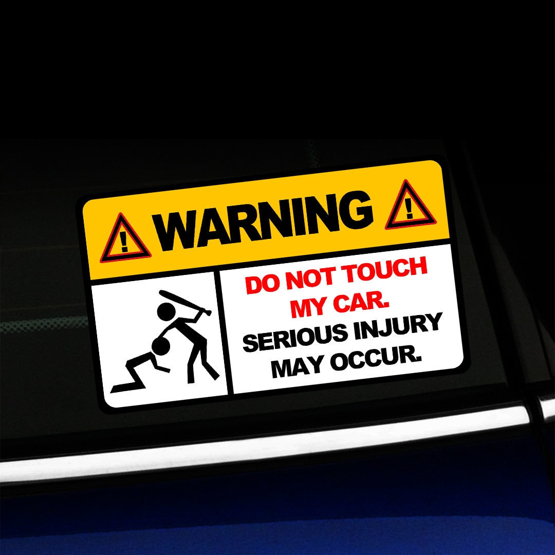 Warning Do Not Touch My Car Sticker 
