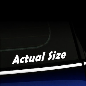 Actual Size - funny decal for small cars