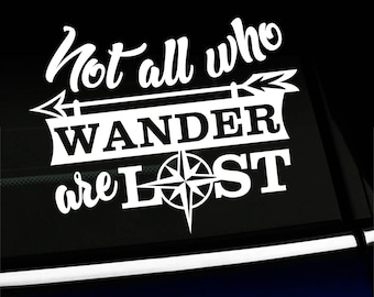 Not all who wander are lost - Decal