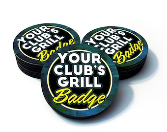 25 Club Grill Badges - Bulk Order Club or Event Magnetic Badges (3 inch Circle)