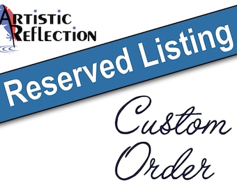 Reserved Listing for Joeleen. - Custom Order